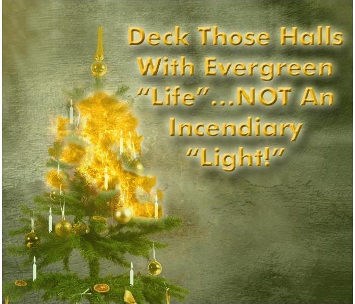 During the holiday season, never underestimate the risk of unexpected fires as you “deck the halls!”